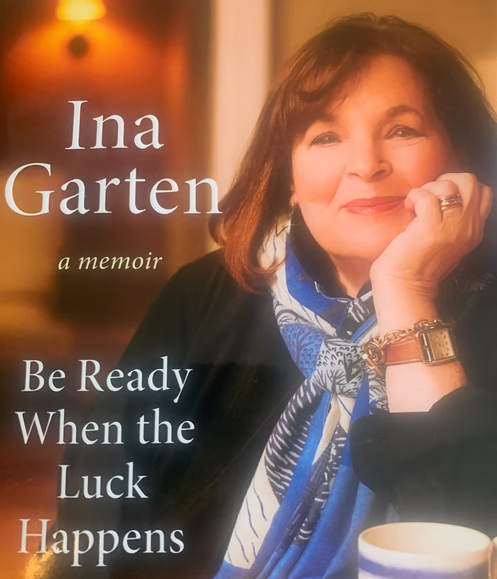 "Ina Garten" a memoir be ready when the luck happens